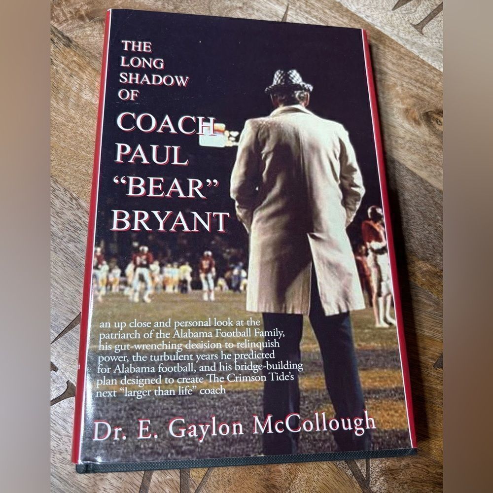 The Long Shadow of Coach Paul Bear Bryant Hardback Book Dust Cover by Dr E Gaylo